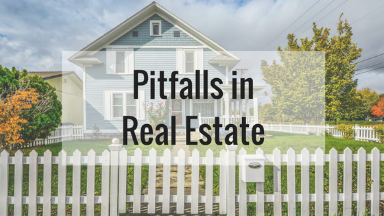 Pitfalls in Real Estate
